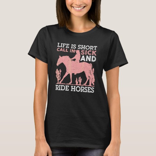 人生は病気と馬に乗って短いコール Tシャツ (正面)