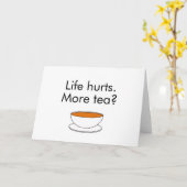 人生は痛い。お茶は?インスピレーショおもしろいンティースローガン カード (黄色い花)