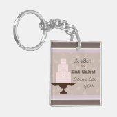 人生は短いのでケ食べーキ引用文 キーホルダー (正面左)