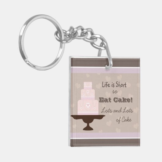 人生は短いのでケ食べーキ引用文 キーホルダー (正面左)