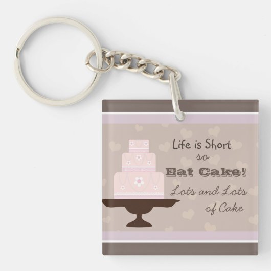 人生は短いのでケ食べーキ引用文 キーホルダー (正面)