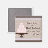 人生は短いのでケ食べーキ引用文 マグネット (正面/裏面)