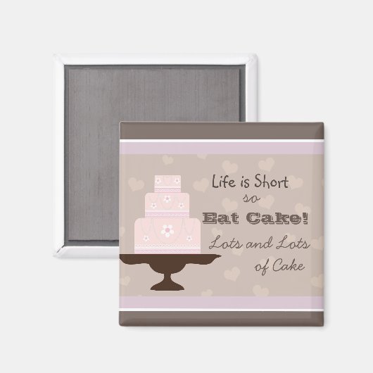 人生は短いのでケ食べーキ引用文 マグネット (正面/裏面)
