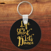 人生は短いレッツダンス キーホルダー (正面)