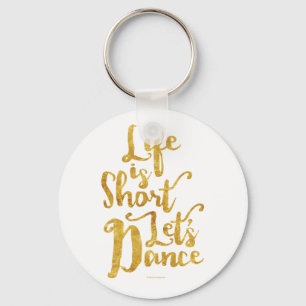 人生は短いレッツダンス キーホルダー