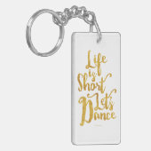 人生は短いレッツダンス キーホルダー (正面左)