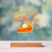 人生は短い朝食にパイを Sweet Love アクリルサイン (ニュートラル)