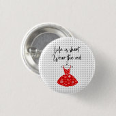 人生は短い為に行けボタン 缶バッジ (正面&裏面)