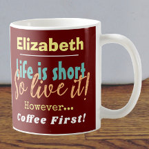 人生は短い – だから生きる！名前を付けてコーヒー