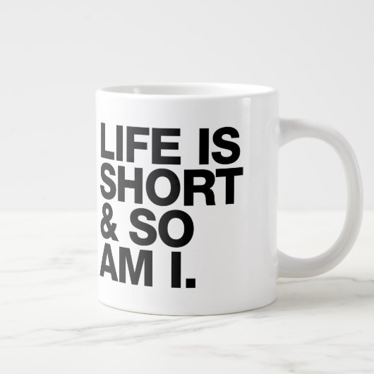 人生は短い、だから私はおもしろい引用文 ジャンボコーヒーマグカップ (右)