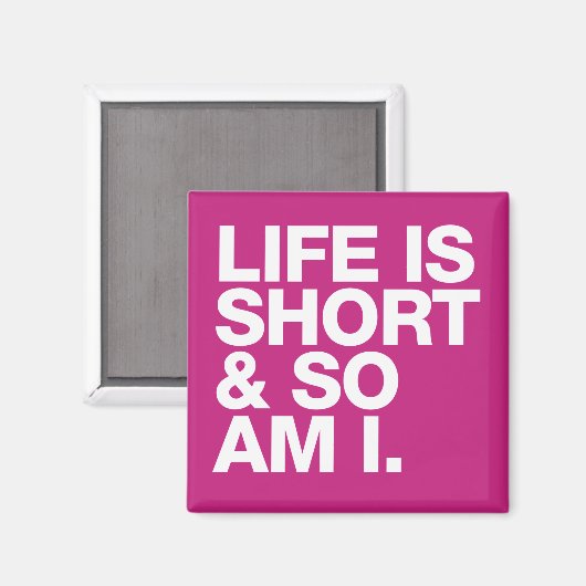 人生は短い、だから私はおもしろい引用文 マグネット (正面/裏面)