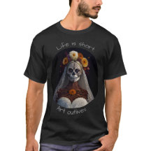 人生は短い アートは生き続ける 02 Tシャツ