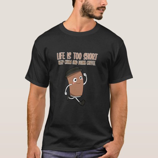 人生は短い カフェインでリラックス コーヒー豆 Tシャツ (正面)