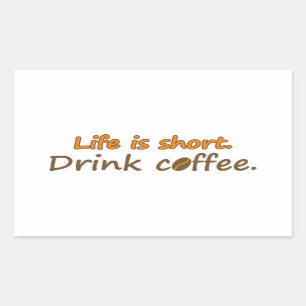 人生は短い。コーヒーを飲みなさい。コーおもしろいヒーの標語 長方形シール