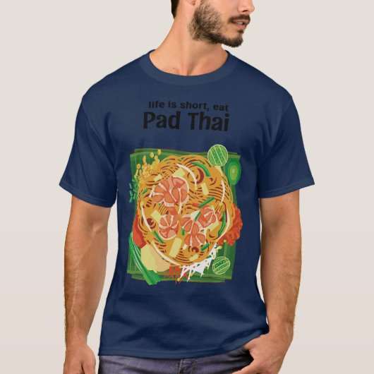 人生は短い、タイのストリートフードを食べよう Tシャツ (正面)
