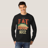 人生は短い タコスを食べろ 一生懸命働いて 優しくしよう メンズ Tシャツ (正面フル)