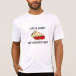 人生は短い。デザー食べトを先に。 Tシャツ<br><div class="desc">人生は短い。デザー食べトを先に。Zazzle.com/virginia5050*にあるMYオリジナルのアートワークのTシャツ、Zazzle.com/InternationalGifts*にある国際的GIFT、Zazzle.com/BirthdayGiftStore*にある誕生日ギフトストア、Zazzle.com/FloridaGiftStore*にあるFLORIDA GIFT STORE*、およびwww.Zazzle.com/ILoveGiftStore*にあるI LOVE GIFT STORE</div>