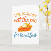 人生は短い、朝食にパイを食べろ、甘い愛よ カード (黄色い花)