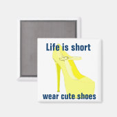 人生は短い、衣服かわいい靴 マグネット (正面/裏面)