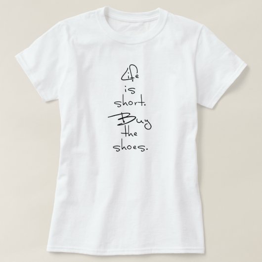 人生は短い。買靴。 Tシャツ (デザイン正面)