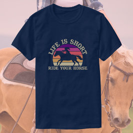 人生は短い、馬に乗る | サンセットホース Tシャツ