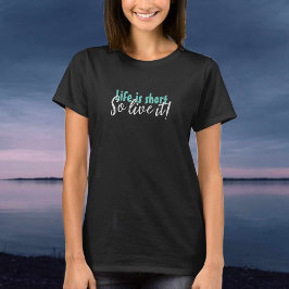 人生は短いTシャツ Tシャツ