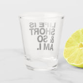 人生は短く私も短いおもしろい- ショットグラス (裏面)