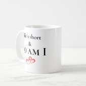 人生は短く私も背が低い 面白い 低身長 引用 コーヒーマグカップ (正面左)