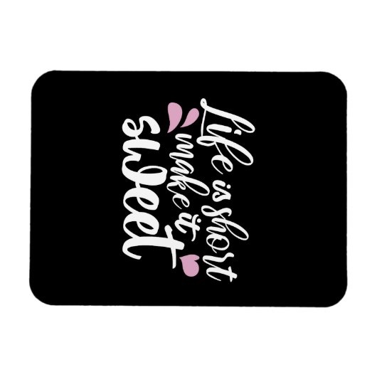 人生は短く、甘いII やる気を起こさせる - マグネット (横)