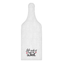 人生は短く、甘くする – 感動的引用文 カッティングボード