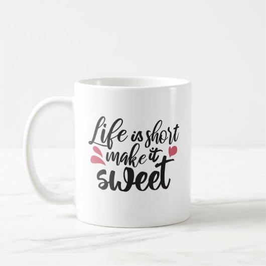人生は短く、甘くする – 感動的引用文 コーヒーマグカップ (左)