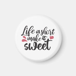 人生は短く、甘くする – 感動的引用文 マグネット