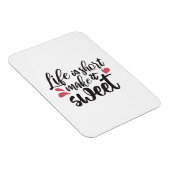 人生は短く、甘くする – 感動的引用文 マグネット (右側)