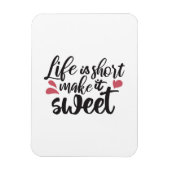 人生は短く、甘くする – 感動的引用文 マグネット (縦)