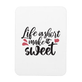 人生は短く、甘くする – 感動的引用文 マグネット