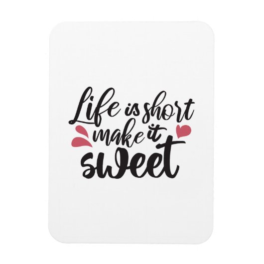 人生は短く、甘くする – 感動的引用文 マグネット (縦)
