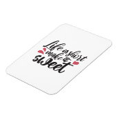 人生は短く、甘くする – 感動的引用文 マグネット (左側)