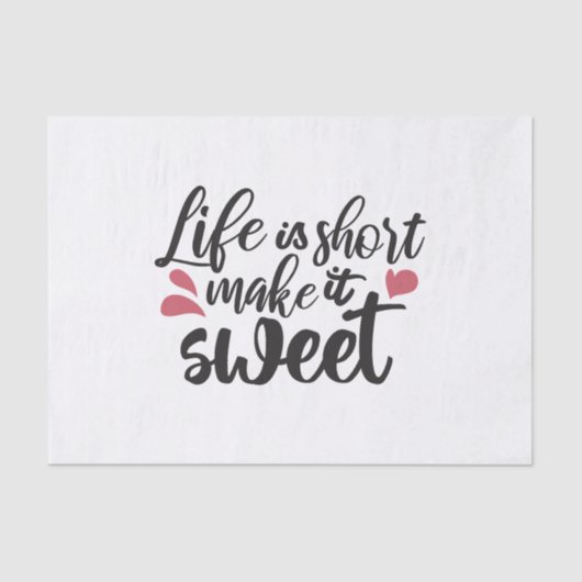 人生は短く、甘くする – 感動的引用文 薄葉紙 (正面)