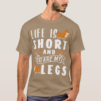 人生は短く、私の足も短い759 Tシャツ