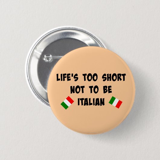 人生は短すぎてはいけないイタリアン 缶バッジ (正面&裏面)