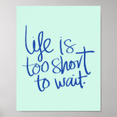 人生は短すぎてインスピレーションを待てない ポスター (正面)