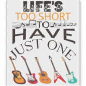 人生は短すぎてギターが一つしかない シール (正面)