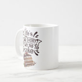 人生は短すぎてケーキにノー コーヒーマグカップ (正面左)