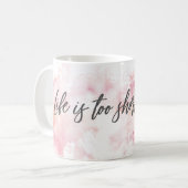 人生は短すぎてコーヒーマグを待てない – インスピレーション コーヒーマグカップ (正面左)