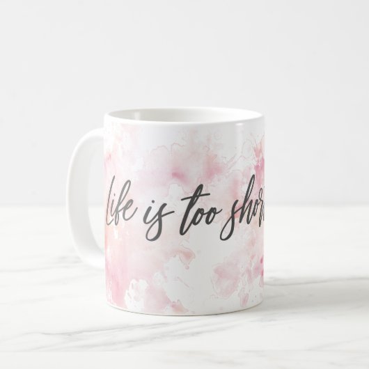 人生は短すぎてコーヒーマグを待てない – インスピレーション コーヒーマグカップ (正面左)