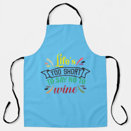人生は短すぎてワインにノーと言えない。 エプロン
