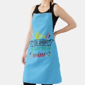 人生は短すぎてワインにノーと言えない。 エプロン (インサイチュ)