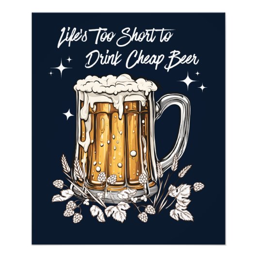 人生は短すぎて安いビールが飲めない フォトプリント (正面)