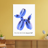 人生は短すぎて尻尾を振るうことはできない！ キャンバスプリント (インサイチュ (リビング))