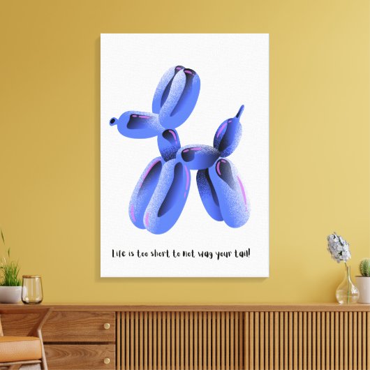 人生は短すぎて尻尾を振るうことはできない！ キャンバスプリント (インサイチュ (リビング))